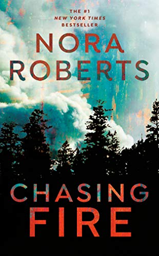 Nora Roberts - Chasing Fire